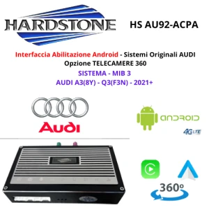 HARDSTONE HS AU92-ACPA | Interfaccia Abilitazione Android su Sistemi Originali AUDI - Opzione TELECAMERE 360