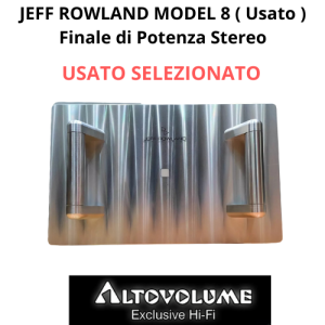 JEFF ROWLAND MODEL 8 ( Usato ) - Finale di Potenza Stereo